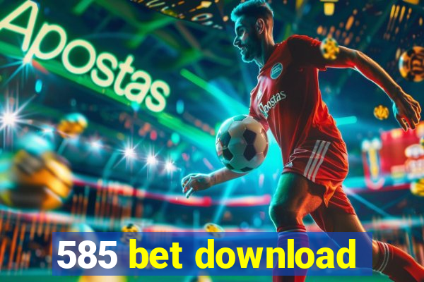 585 bet download